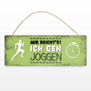 Metallschild mit Spruch: Mir reicht's! Ich geh joggen