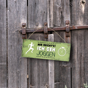 Metallschild mit Spruch: Mir reicht's! Ich geh joggen