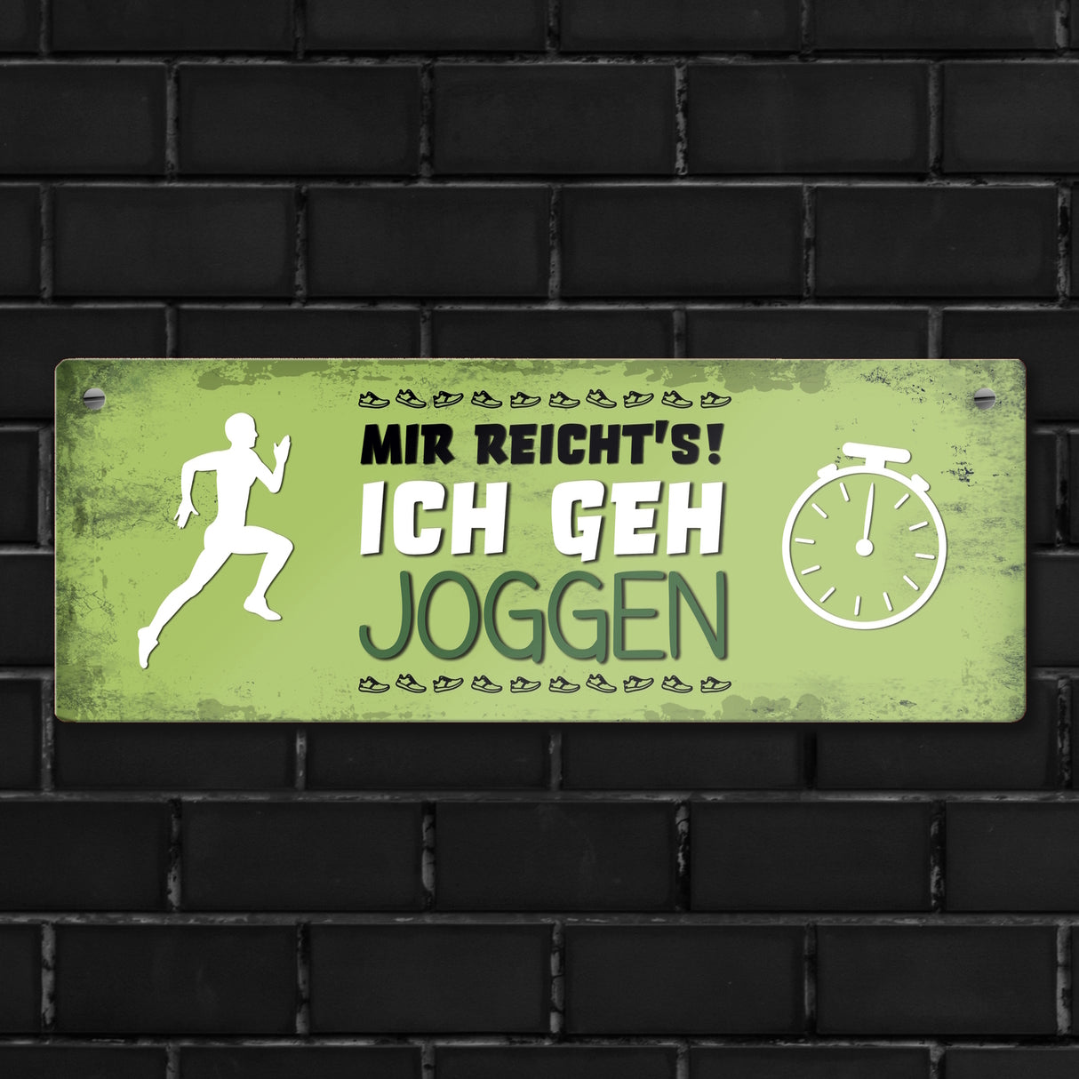 Metallschild mit Spruch: Mir reicht's! Ich geh joggen