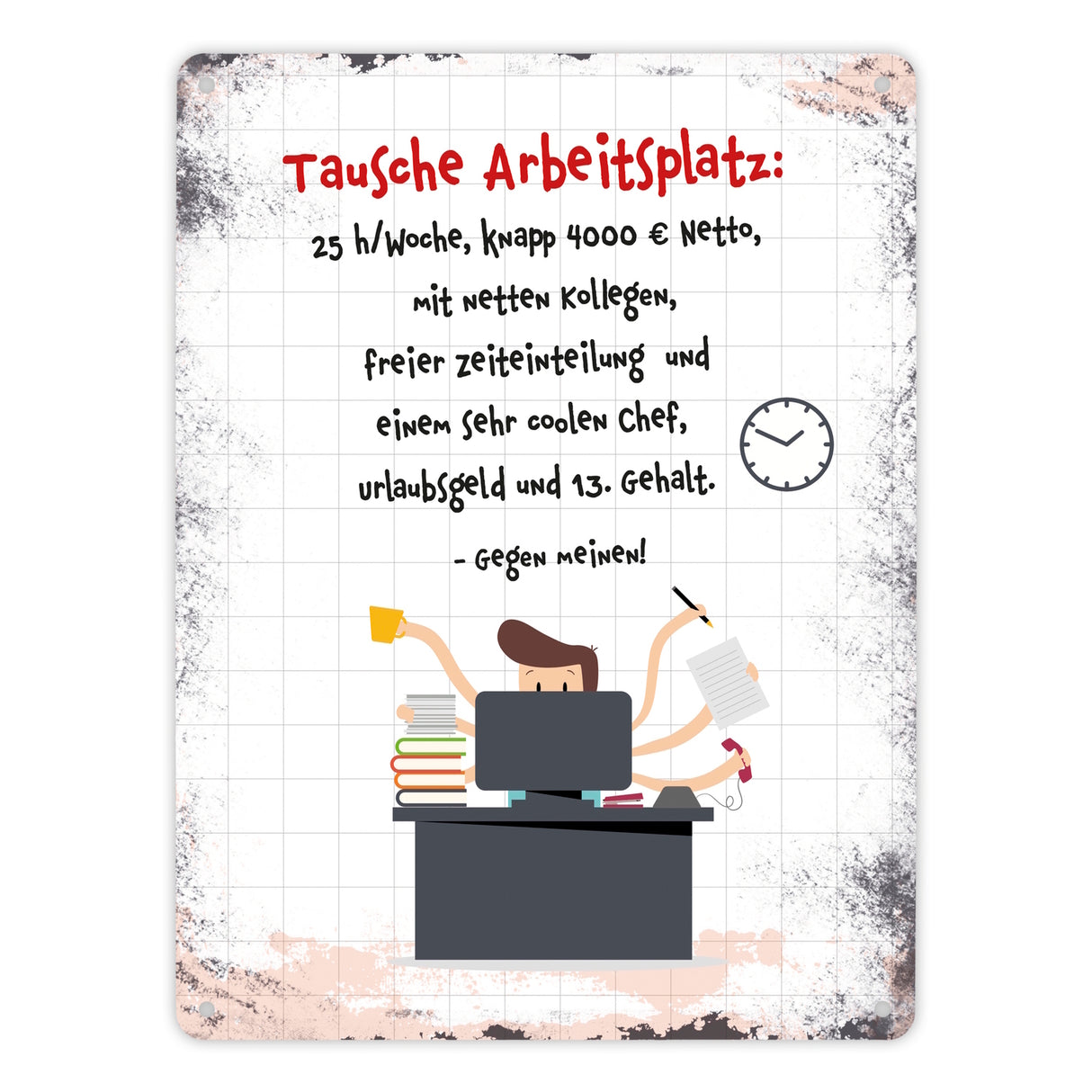 Metallschild mit Spruch: Tausche Arbeitsplatz