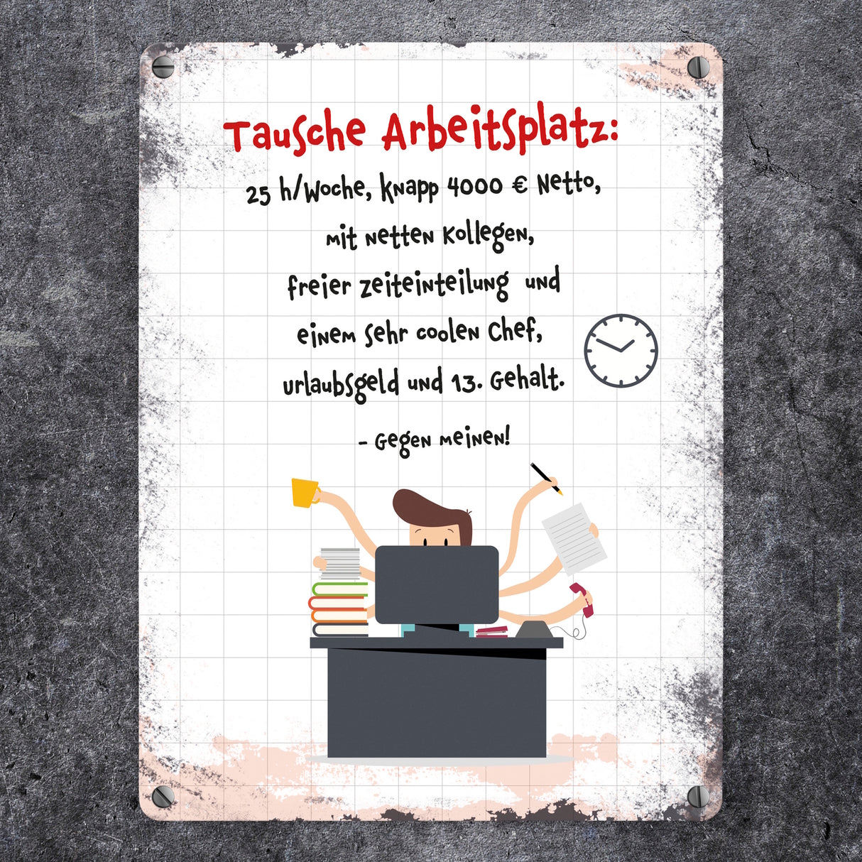 Metallschild mit Spruch: Tausche Arbeitsplatz