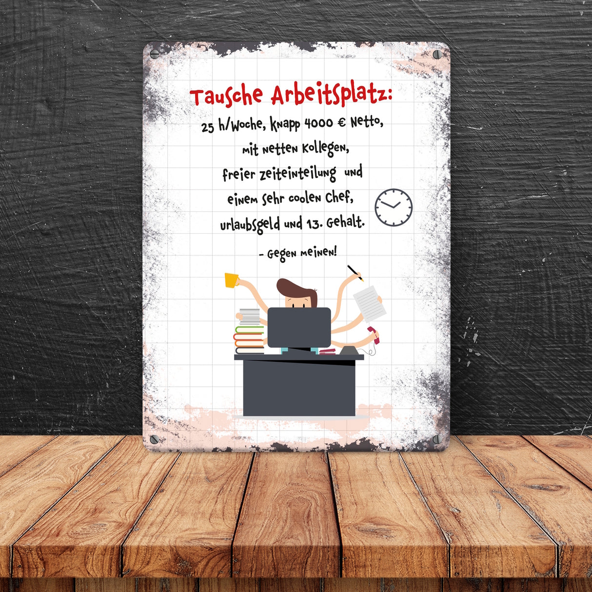 Metallschild mit Spruch: Tausche Arbeitsplatz