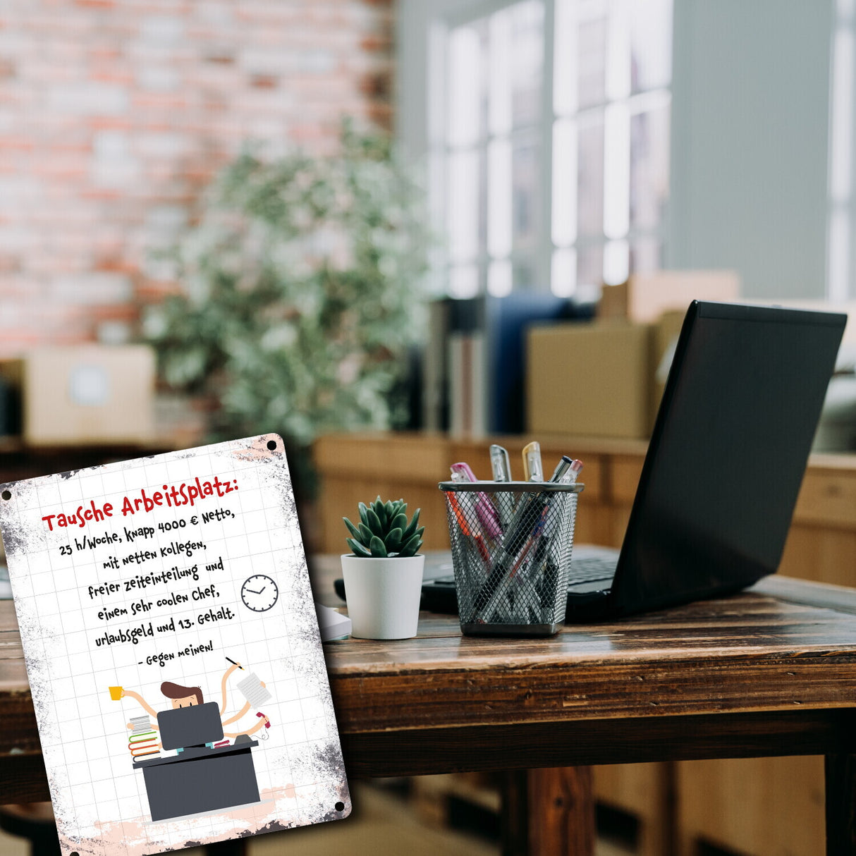 Metallschild mit Spruch: Tausche Arbeitsplatz