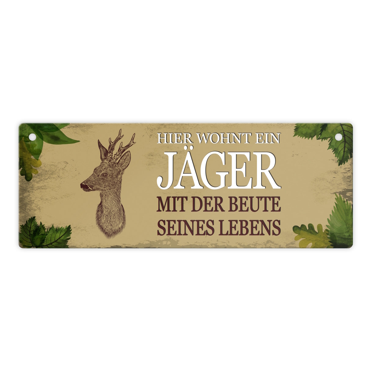 Metallschild mit Spruch: Hier wohnt ein Jäger - mit der ...
