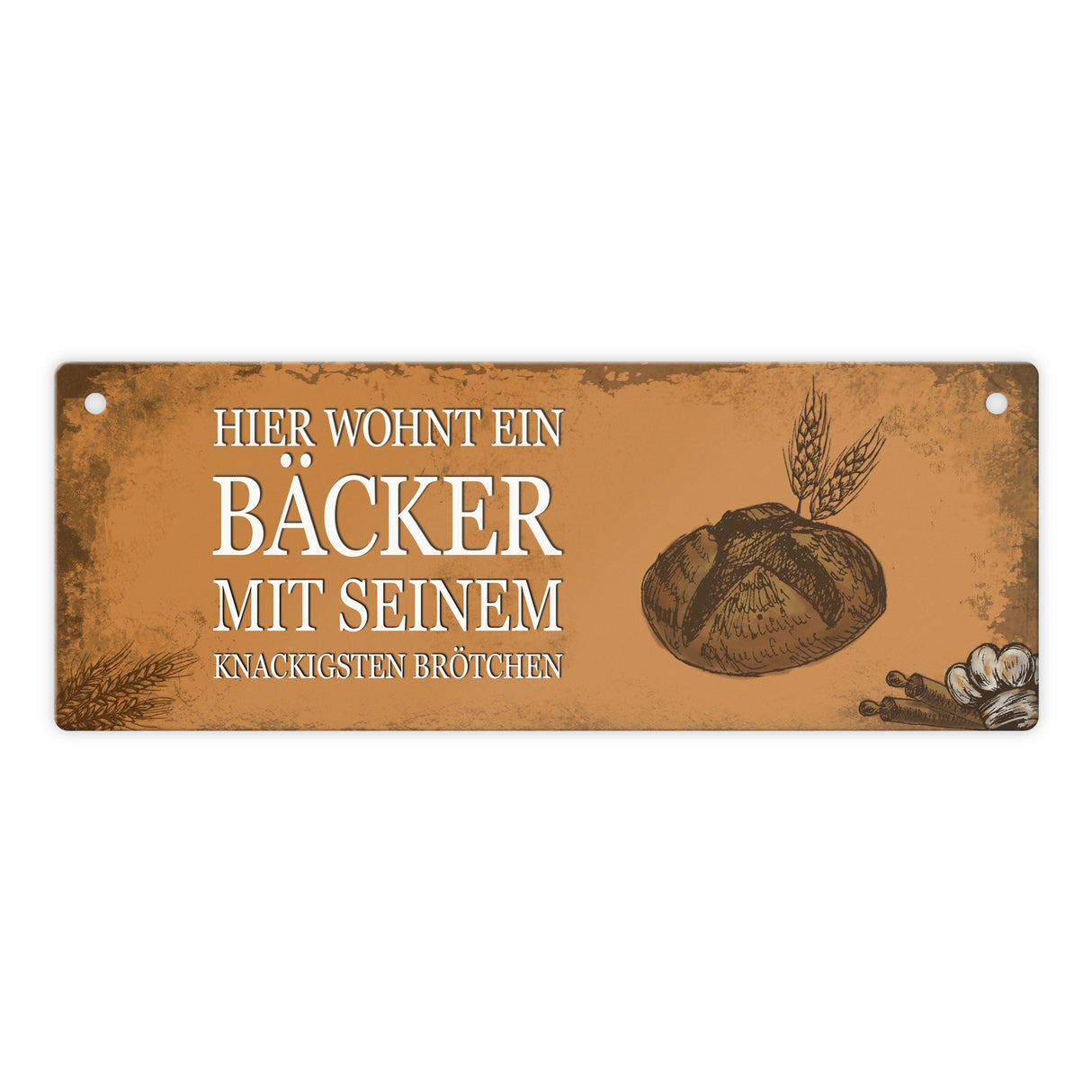 Metallschild mit Spruch: Hier wohnt ein Bäcker - mit seinem ...