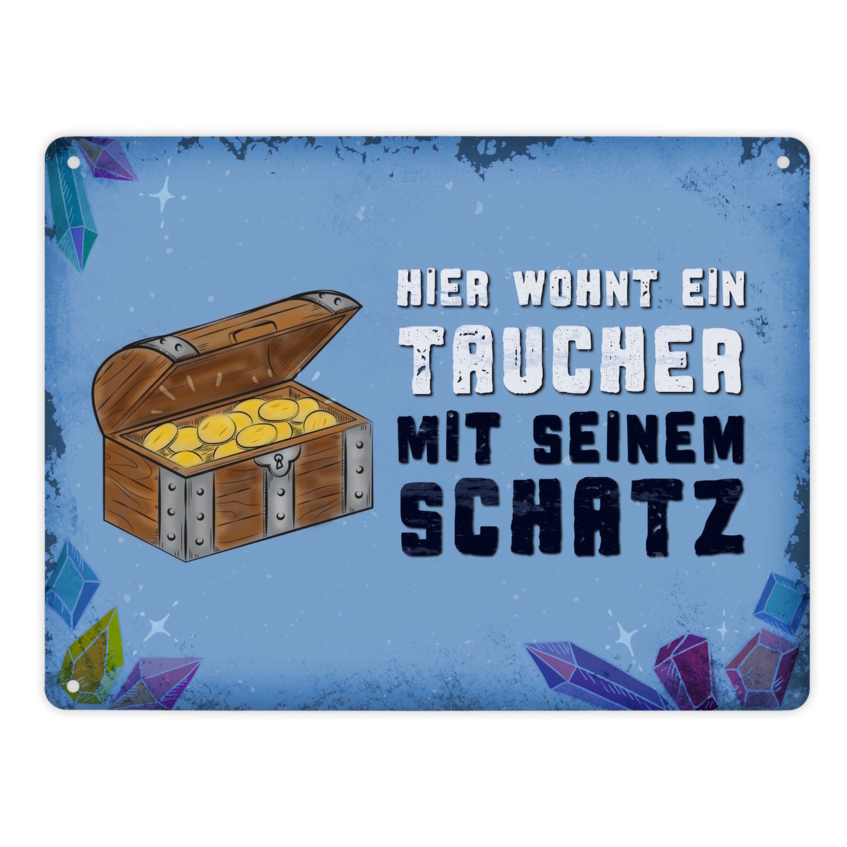 Metallschild mit Spruch: Hier wohnt ein Taucher mit seinem Schatz