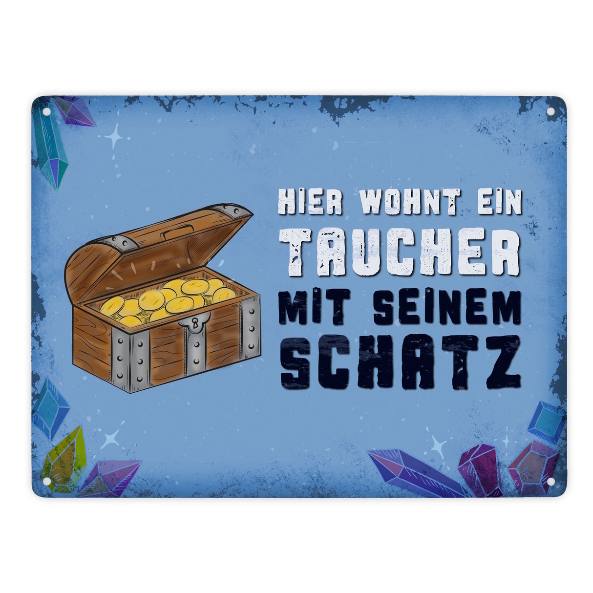 Metallschild mit Spruch: Hier wohnt ein Taucher mit seinem Schatz