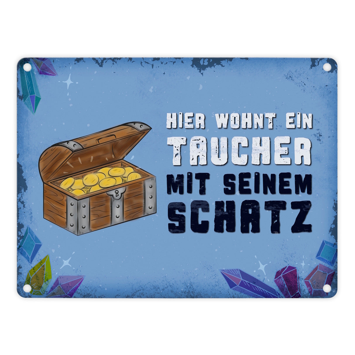Metallschild mit Spruch: Hier wohnt ein Taucher mit seinem Schatz