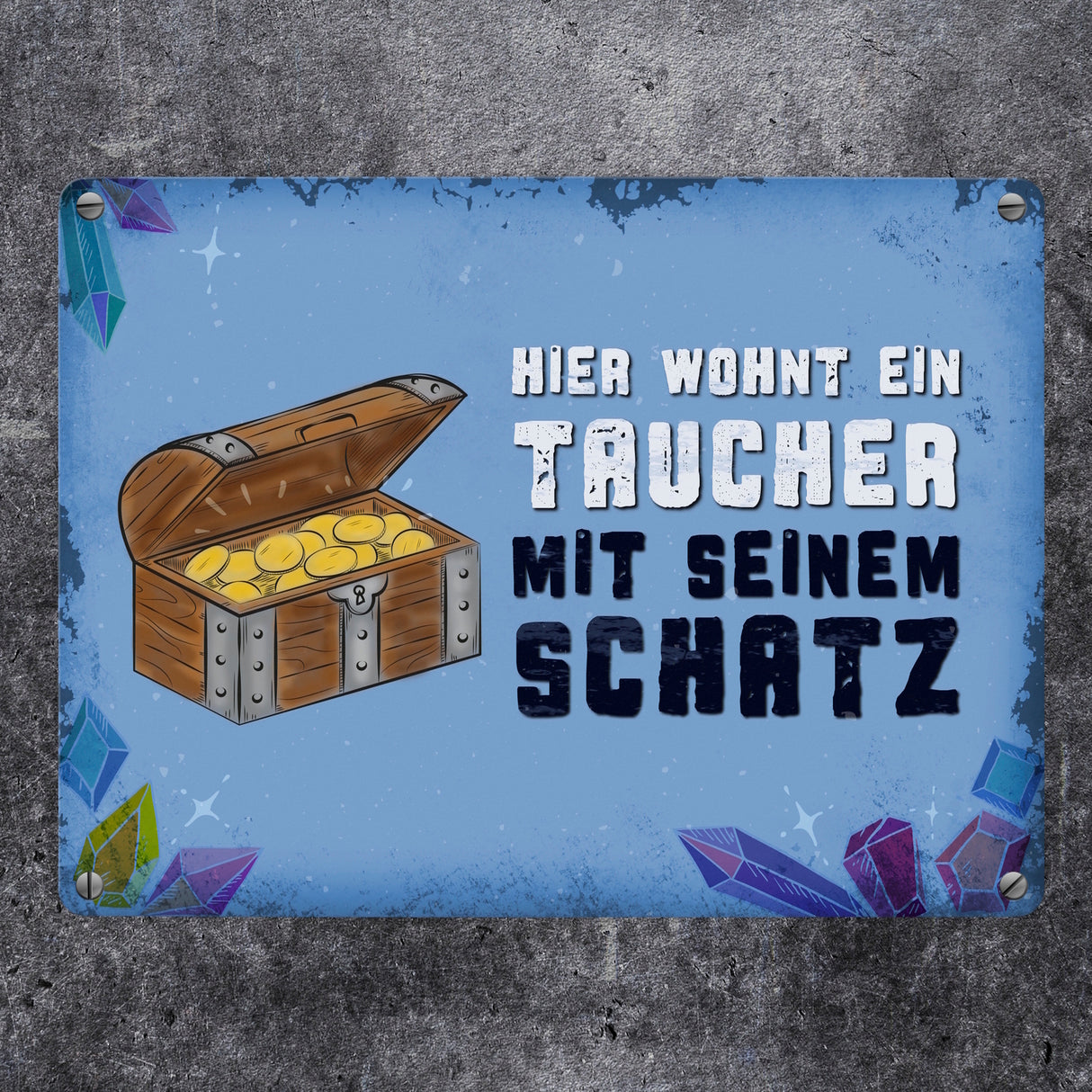 Metallschild mit Spruch: Hier wohnt ein Taucher mit seinem Schatz