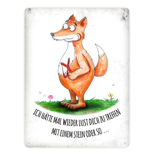 Lust dich zu treffen… Fuchs Metallschild