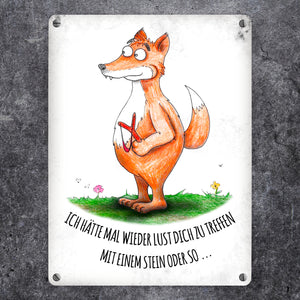Lust dich zu treffen… Fuchs Metallschild