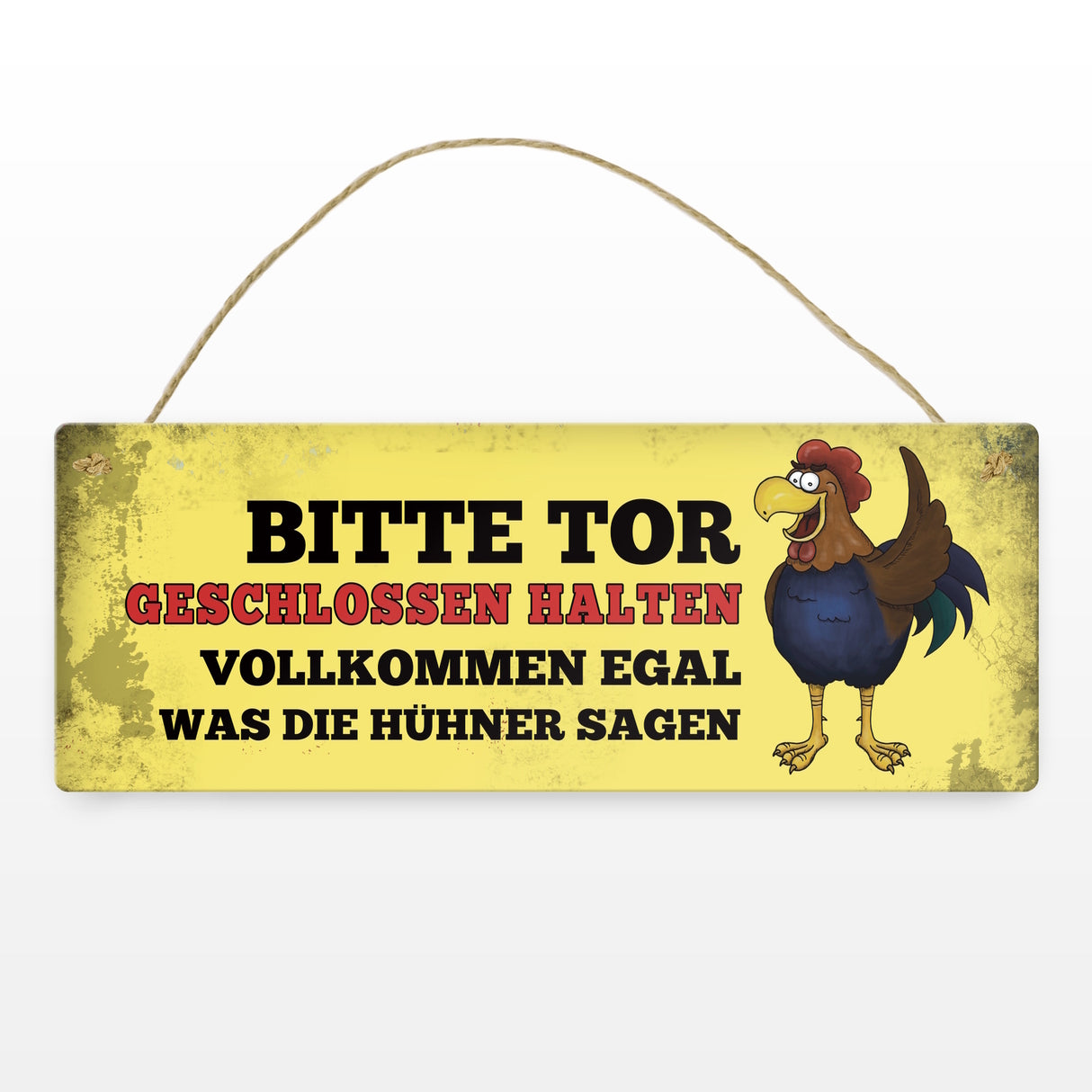 Metallschild Dangler mit Hahn Motiv und Spruch: Bitte Tor geschlossen halten ...