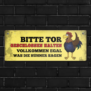 Metallschild Dangler mit Hahn Motiv und Spruch: Bitte Tor geschlossen halten ...