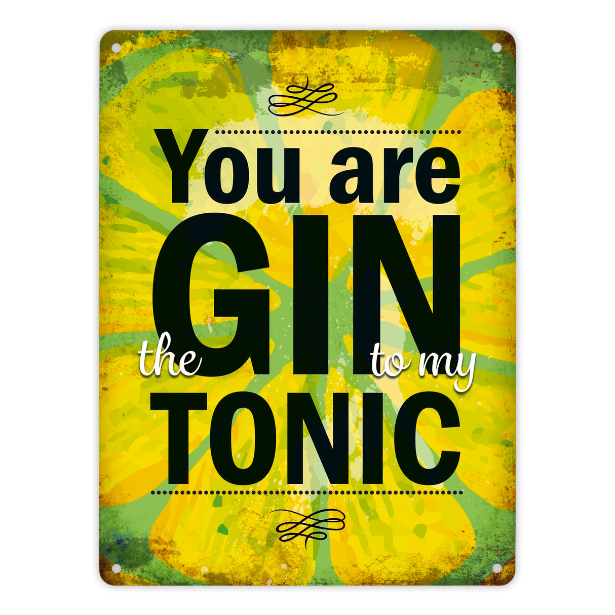 Metallschild mit Gin Tonic Motiv und Spruch: Gin to my Tonic