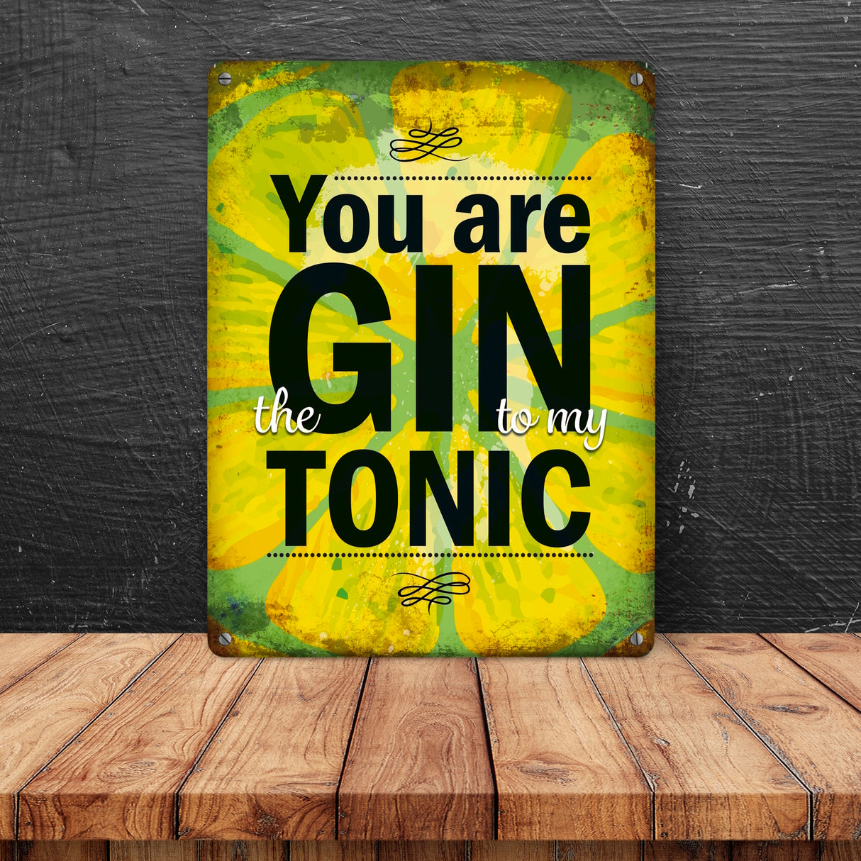 Metallschild mit Gin Tonic Motiv und Spruch: Gin to my Tonic