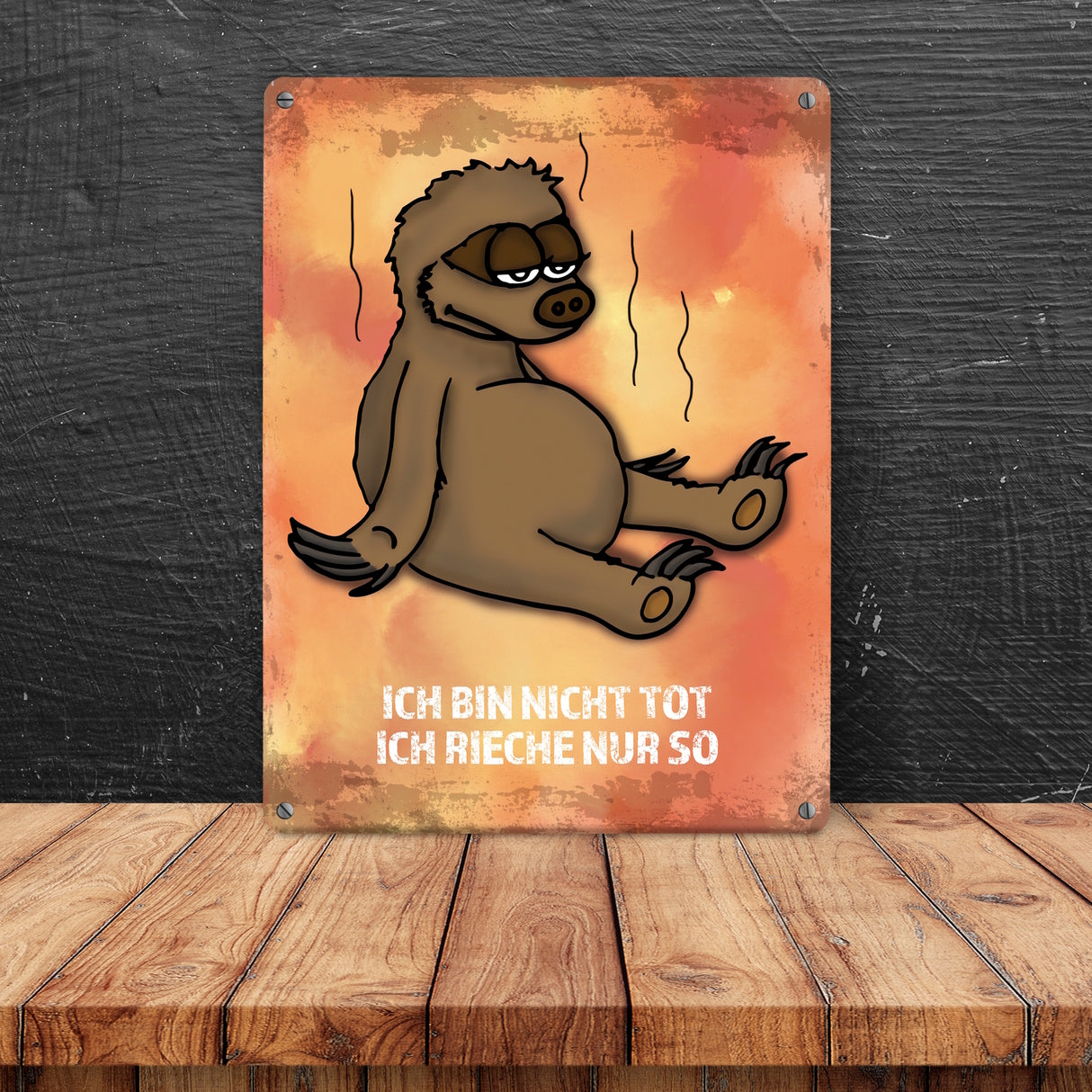 Metallschild mit Faultier Motiv und Spruch: Ich bin nicht tot, ich rieche ...