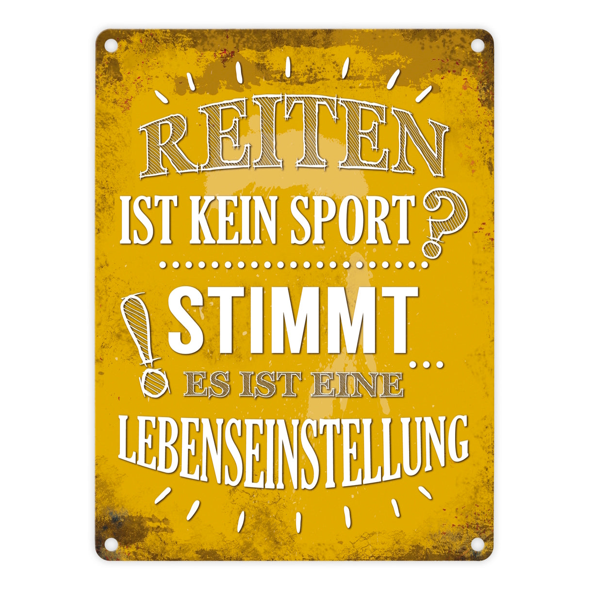 Metallschild mit Spruch: Reiten ist kein Sport? Stimmt, ...
