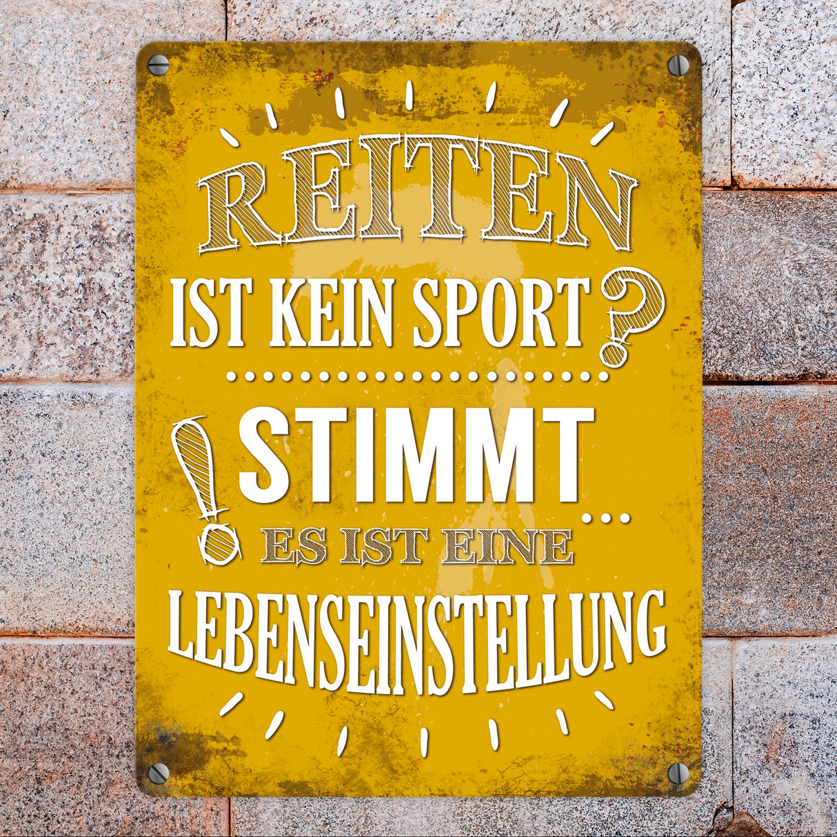 Metallschild mit Spruch: Reiten ist kein Sport? Stimmt, ...