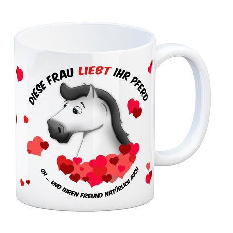 Kaffeebecher mit weißes Pferd Motiv und Spruch: Diese Frau liebt ihr Pferd. Oh ...