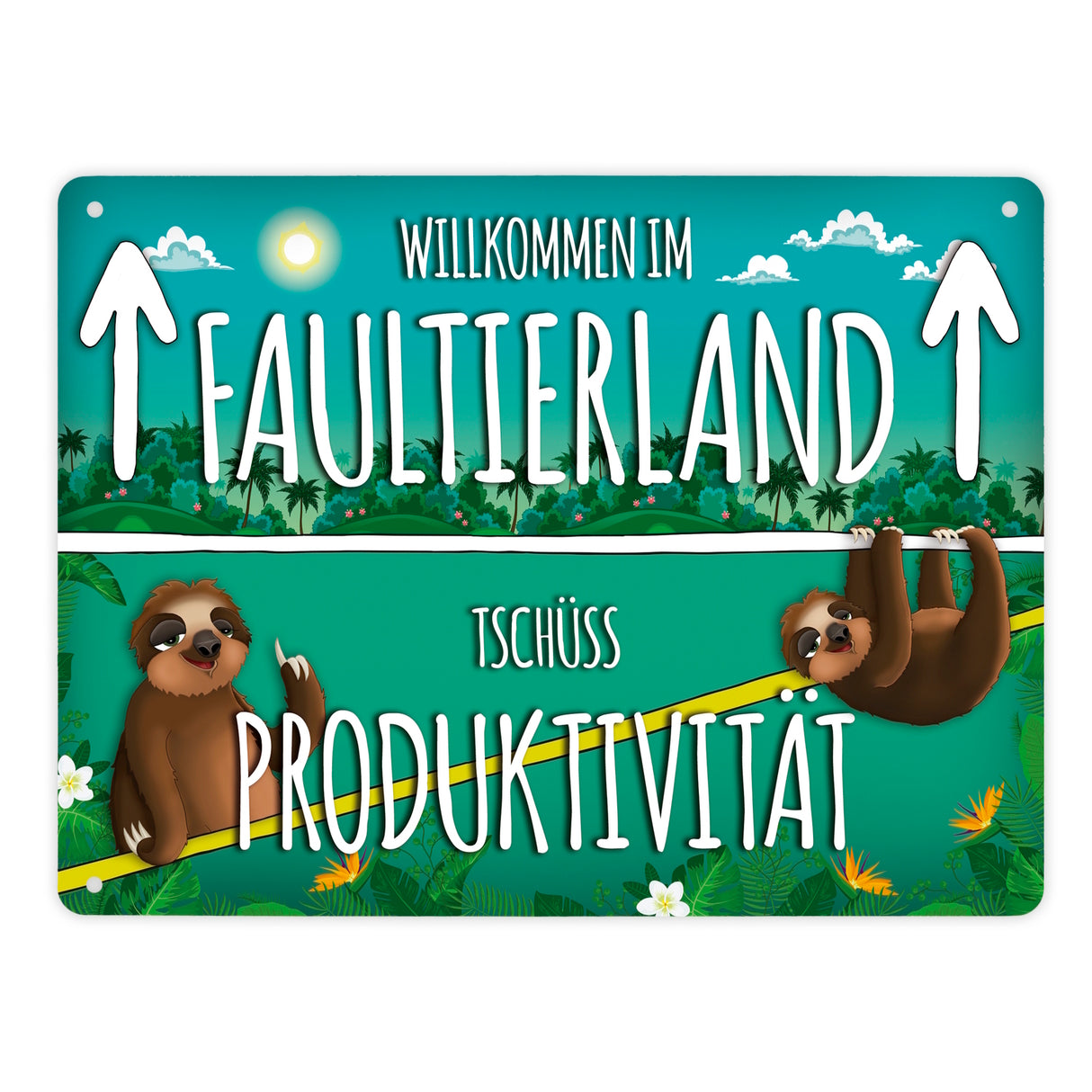 Metallschild mit Faultier Motiv und Spruch: Willkommen im Faultierland - Tschüss ...