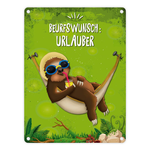 Berufswunsch: Urlauber Faultier Metallschild