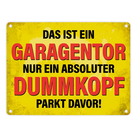 Metallschild mit Spruch: Das ist ein Garagentor, nur ein ...