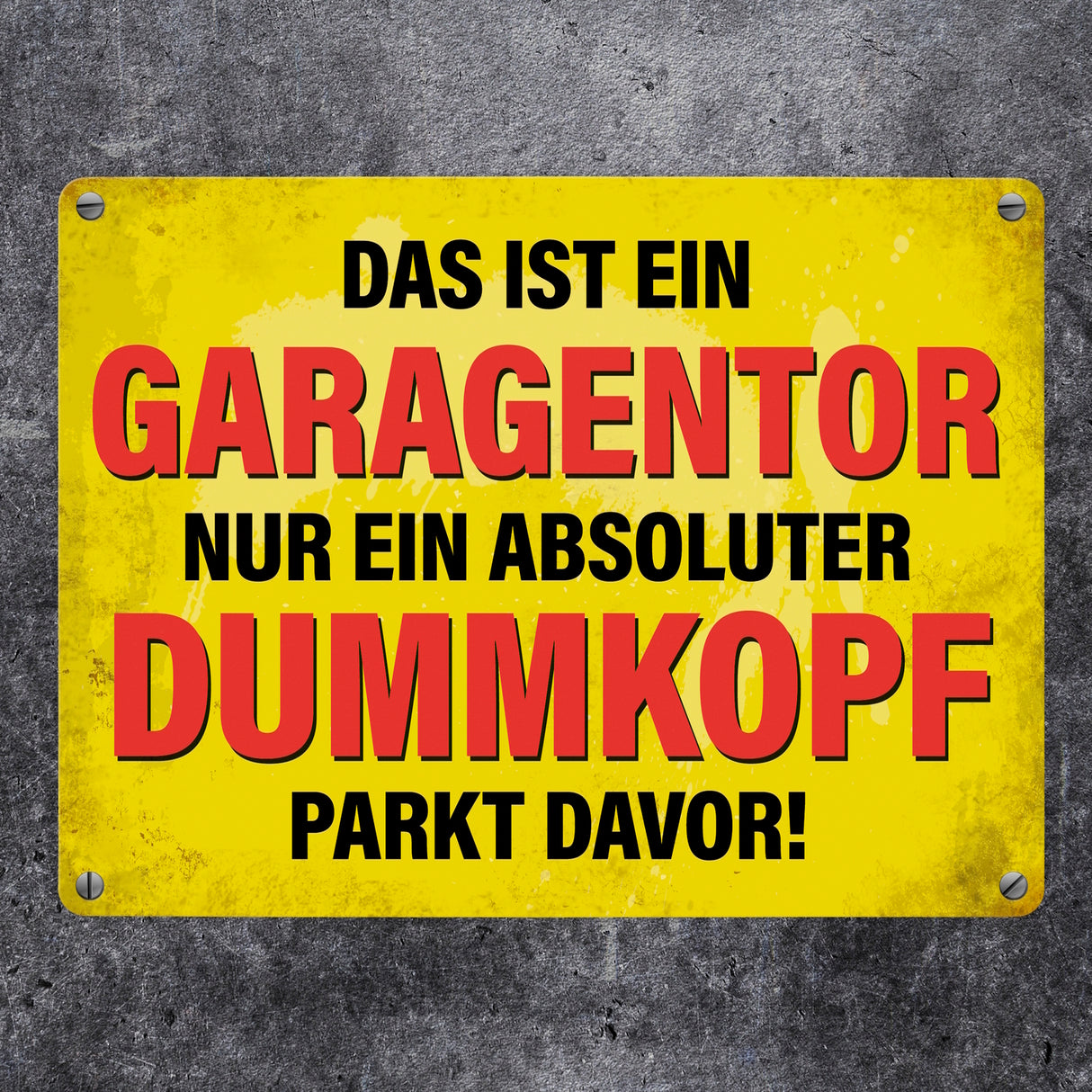 Metallschild mit Spruch: Das ist ein Garagentor, nur ein ...