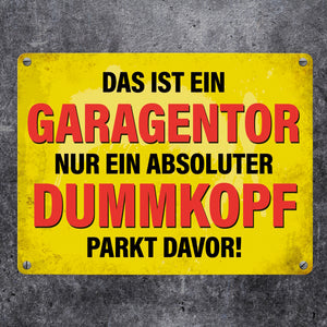 Metallschild mit Spruch: Das ist ein Garagentor, nur ein ...