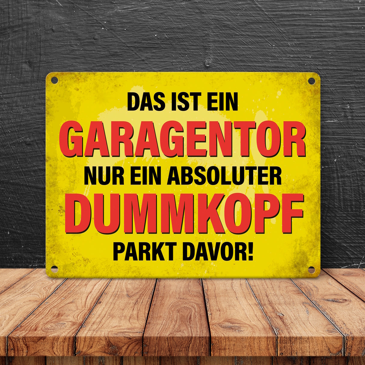 Metallschild mit Spruch: Das ist ein Garagentor, nur ein ...