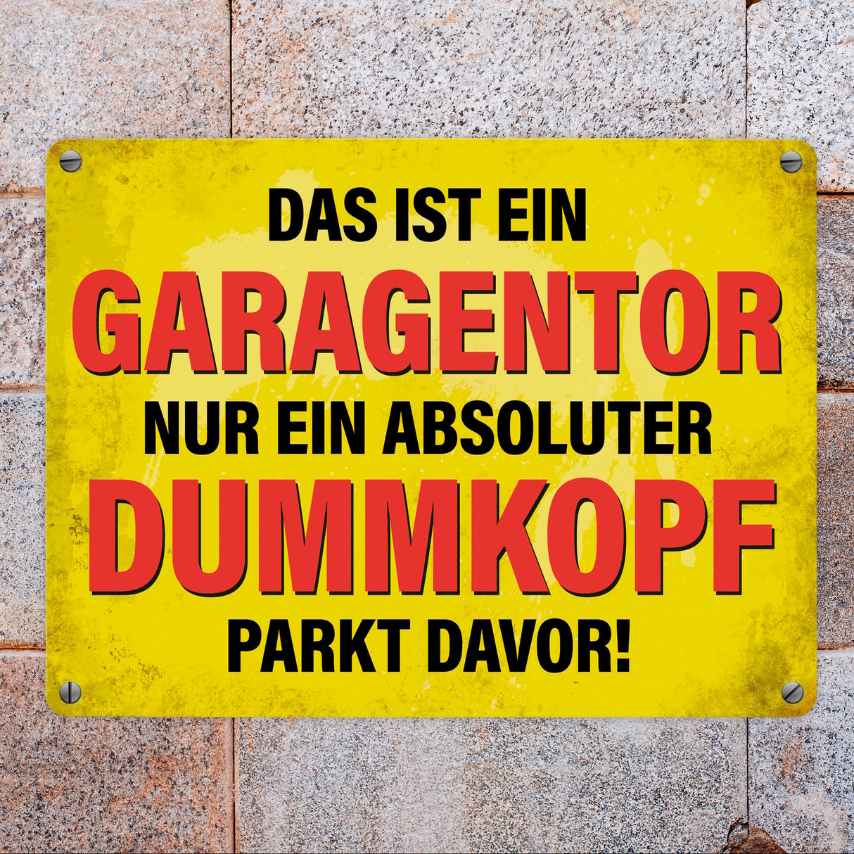 Metallschild mit Spruch: Das ist ein Garagentor, nur ein ...