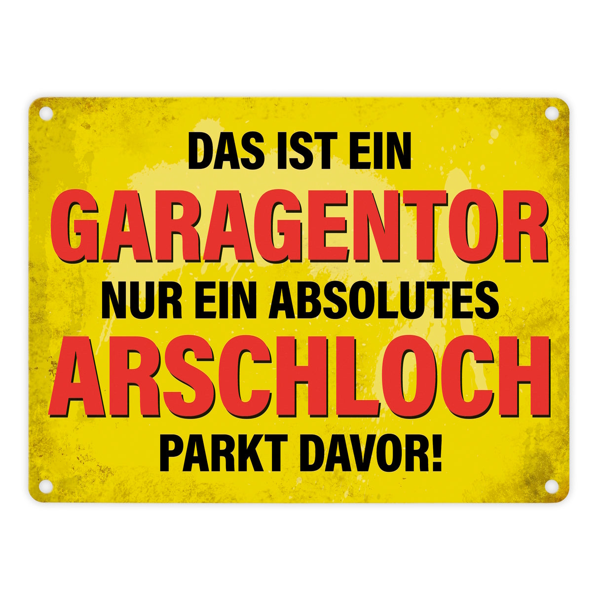 Metallschild mit Spruch: Das ist ein Garagentor, nur ein ...