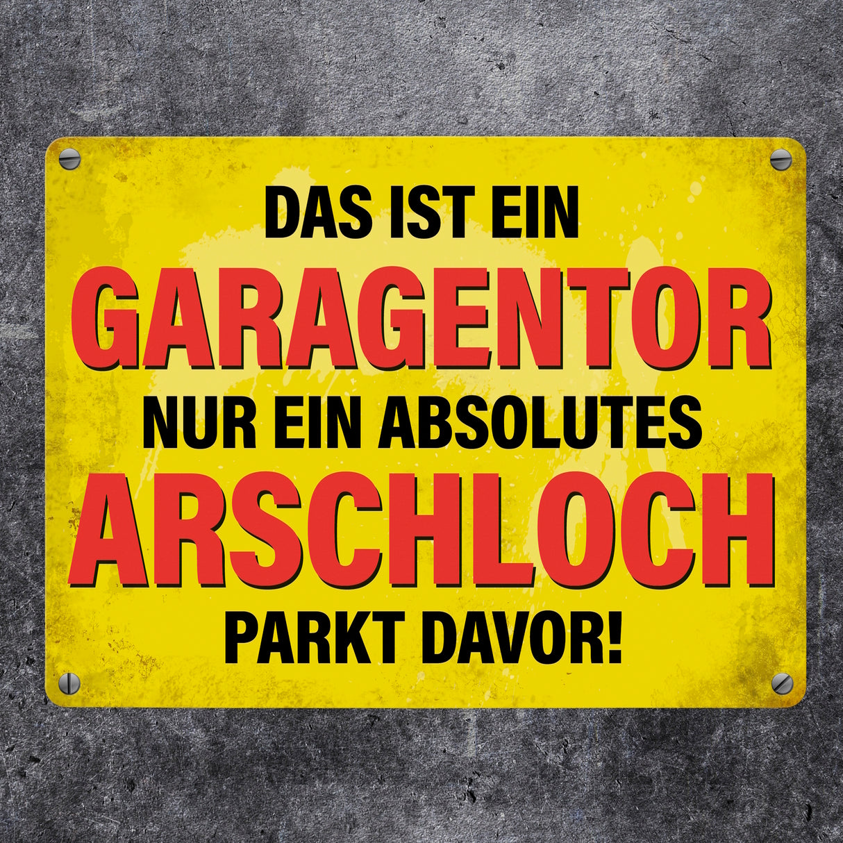 Metallschild mit Spruch: Das ist ein Garagentor, nur ein ...