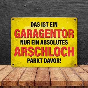 Metallschild mit Spruch: Das ist ein Garagentor, nur ein ...