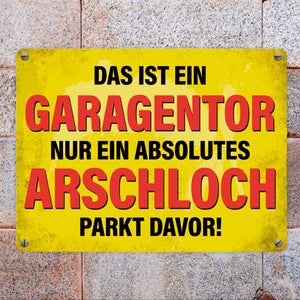 Metallschild mit Spruch: Das ist ein Garagentor, nur ein ...