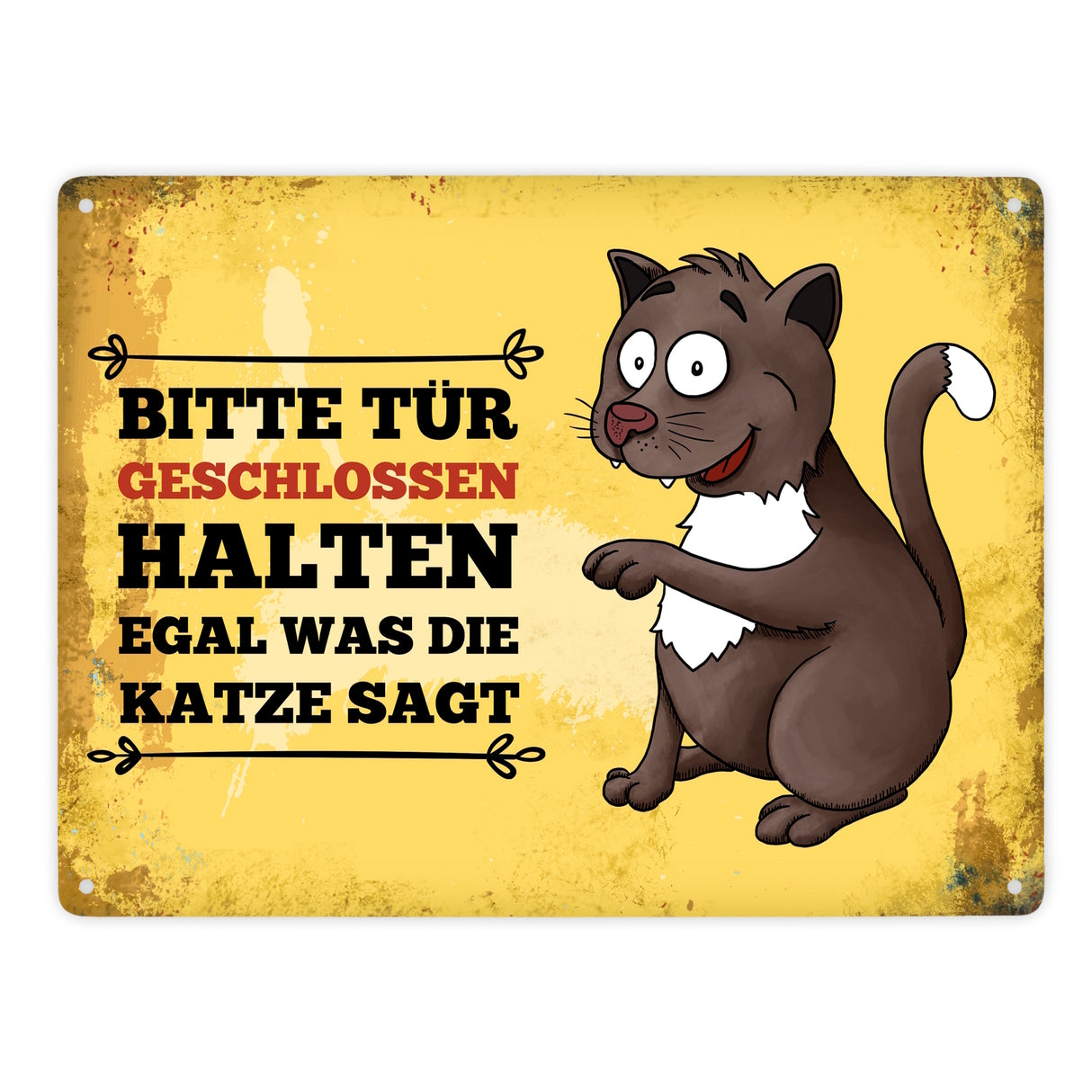 Metallschild mit Katze Motiv und Spruch: Bitte Tür geschlossen halten, ...