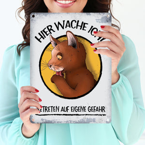Metallschild mit Katze Comic Motiv und Spruch: Hier wache ich! Betreten ...