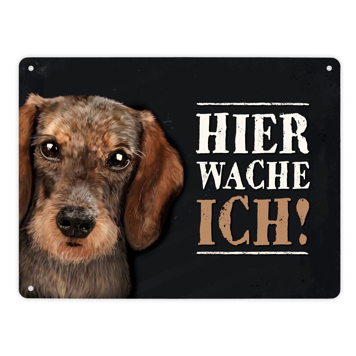 Hier wache ich! Dackel Metallschild
