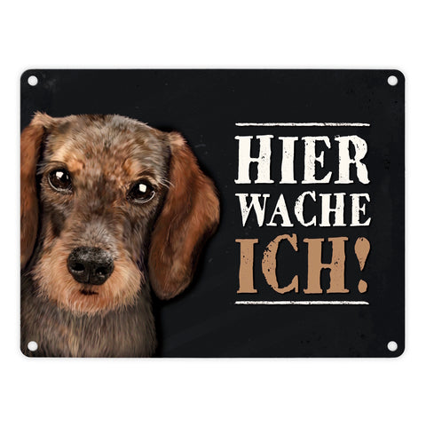 Hier wache ich! Dackel Metallschild