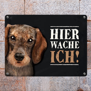 Hier wache ich! Dackel Metallschild