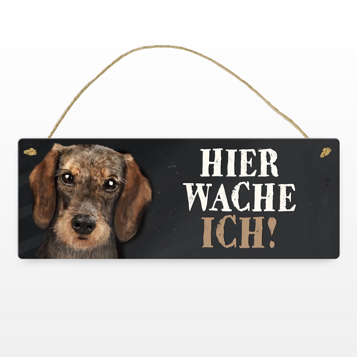 Metallschild mit Dackel Motiv und Spruch: Hier wache ich!