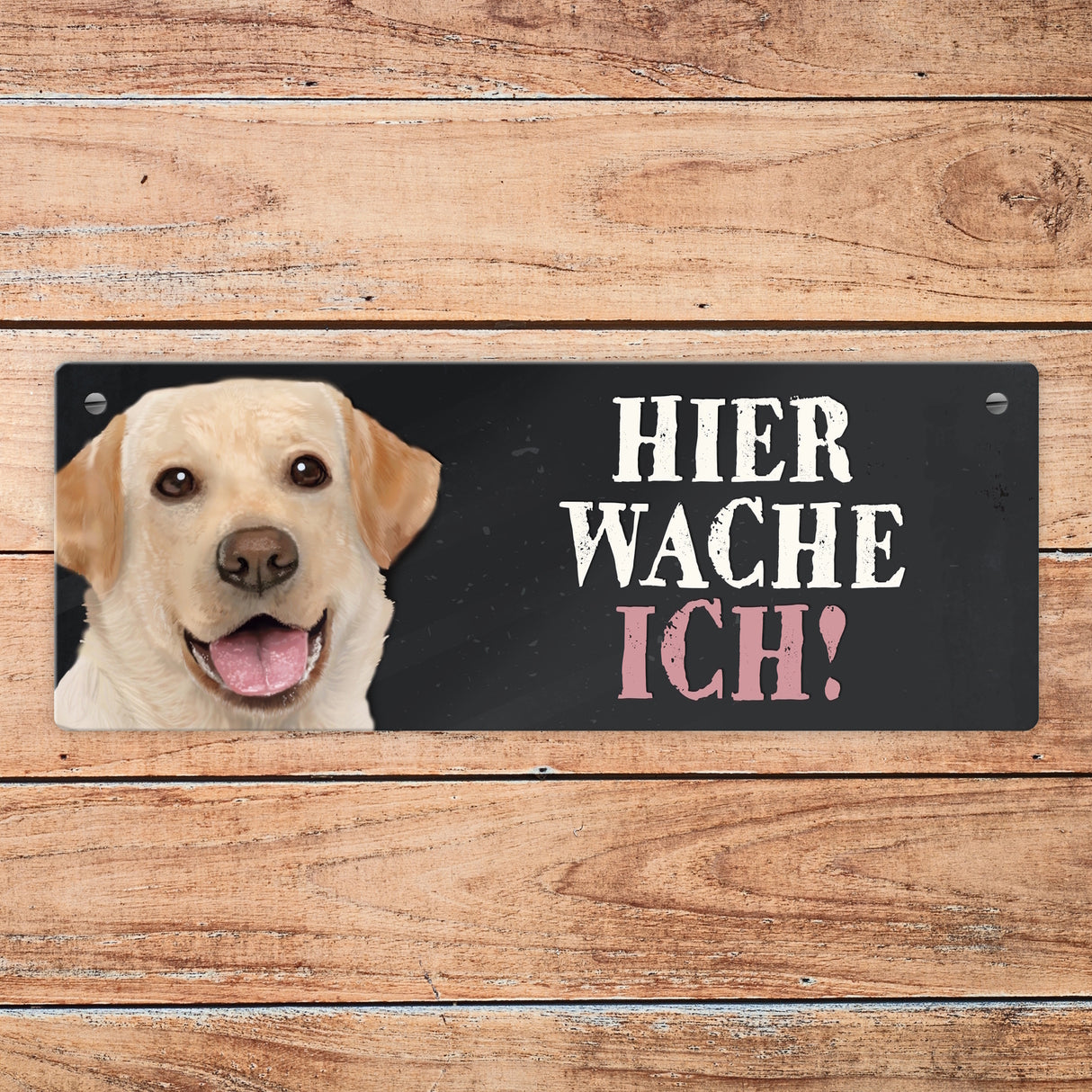 Metallschild mit Labrador Motiv und Spruch: Hier wache ich!