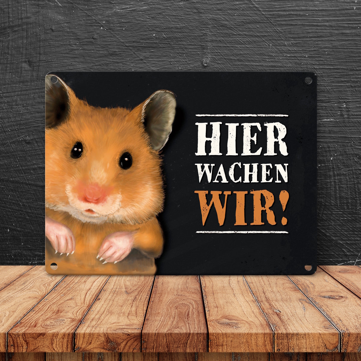 Metallschild mit Hamster Motiv und Spruch: Hier wachen wir!