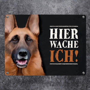 Hier wache ich! Schäferhund Metallschild