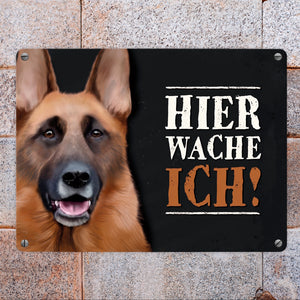 Hier wache ich! Schäferhund Metallschild