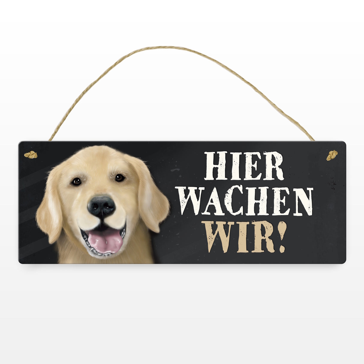 Metallschild mit Golden Retriever Motiv und Spruch: Hier wachen wir!