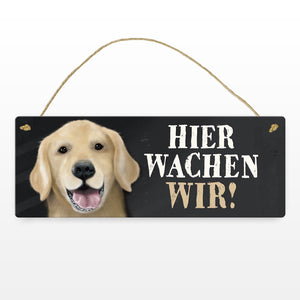 Metallschild mit Golden Retriever Motiv und Spruch: Hier wachen wir!