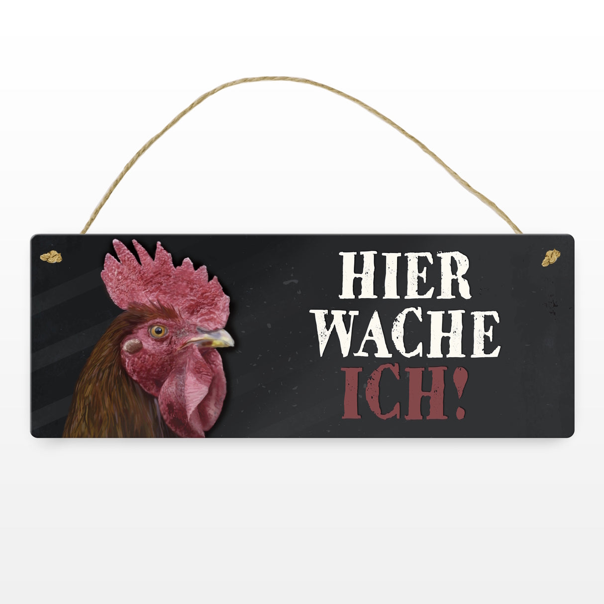 Metallschild mit Hahn Motiv und Spruch: Hier wache ich!