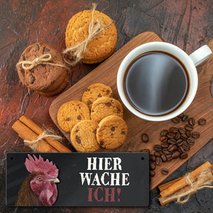 Metallschild mit Hahn Motiv und Spruch: Hier wache ich!
