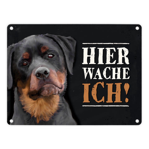 Hier wache ich! Rottweiler Metallschild