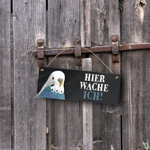 Metallschild mit Wellensittich blau Motiv und Spruch: Hier wache ich!